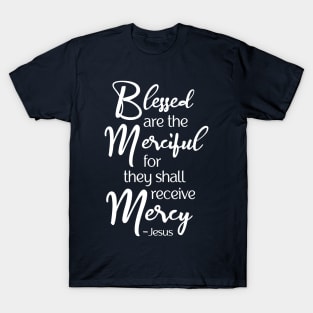 Blessed are the Merciful, Beatitude, Jesus Sermon T-Shirt